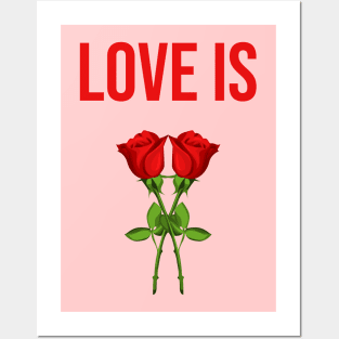 Love is Rose Posters and Art